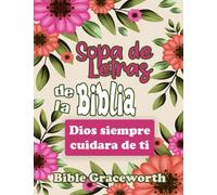 Sopa de letras de la Biblia DIOS SIEMPRE CUIDARA DE TI LETRA GRANDE: Descubre la importancia que tienes para Dios con divertidas sopas de letras para mujeres de todas las edades