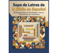 Sopa de Letras de la Biblia en Español: 80 Rompecabezas Temáticos con Versículos del Antiguo y Nuevo Testamento - Spanish Bible Word Search for Adults and Seniors with Solutions.