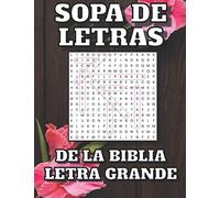 Sopa de Letras de La Biblia Letra Grande: 50 Rompecabezas Basados en Versículos Bíblicos en Español Para Mujeres