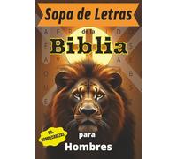 Sopa de Letras de la Biblia para Hombres: Formato 6x9 pulgadas con letra grande. Más de 50 desafíos bíblicos para hombres de fe: rompecabezas temáticos, fuerza espiritual y enfoque cristiano.