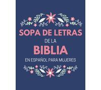 Sopa De Letras De La Biblia Para Mujeres: Búsqueda De Palabras En Español Letra Grande Para Relajarte - Bible Word Search For Women Large Print