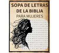 SOPA DE LETRAS DE LA BIBLIA PARA MUJERES: LETRA GRANDE- +80 PÁGINAS, CON RESPUESTAS INCLUIDAS. VERSÍCULOS y textos de cultura religiosa