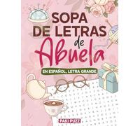 Sopa de Letras de la Mejor Abuela: Español Letra Grande para Adultos. Relajación y Concentración, Demencia, Alzheimer.