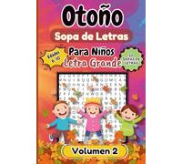Sopa de Letras de Otoño Para Niños Volumen 2: Actividades Otoñales Para Niños de Primaria | Juegos Sencillos en Tamaño 6x9 | Fall Word Search for Kids in Spanish