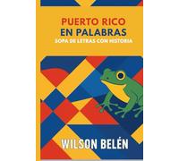Sopa de Letras de Puerto Rico: Cultura, Historia y Tradiciones - Libro de Pasatiempos para Todas las Edades