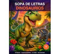 Sopa de Letras Dinosaurios Infantil: 56 Puzzles con Siluetas Gigantes · T-Rex, Velociraptor, Triceratops y más · 6-12 Años (Dinosaurios Divertidos)