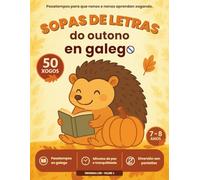 Sopa de letras do outono en galego de 7 a 8 anos: Pasatempos para que nenos e nenas aprendan xogando. (Sopas de letras en galego)