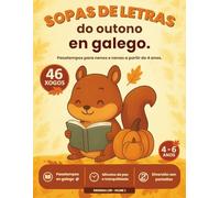 Sopa de letras do outono en galego.: Pasatempos para nenos e nenas a partir de 4 anos. (Sopas de letras en galego)