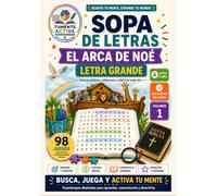 Sopa de Letras El Arca de Noé Letra Grande: 98 sopas de letras bíblicas para adultos y adultos mayores con letra grande, soluciones incluidas y actividades cristianas para ejercitar la mente
