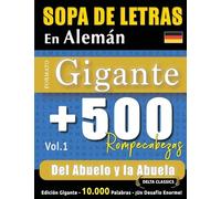 Sopa de Letras En Alemán Formato Gigante: 500 Rompecabezas del Abuelo Y La Abuela - Vol.1 - Delta Classics - Edición Gigante - 10.000 Palabras - ¡Un Desafío Enorme!