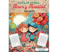 Sopa de Letras en Español Amor y Amistad: Para Adultos, Letras Grandes.