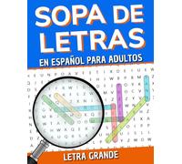 Sopa de Letras en Español para Adultos: +6,000 Palabras y +300 Puzzles con Letra Grande | Perfecto para Estimular y Ejercitar tu Mente| Vol. 1 | (Spanish Edition) (Puzzles en Español)