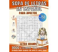 Sopa de Letras en Español para Adultos Letra Grande: 3000+ Palabras y 150+ Actividades para Ejercitar la Memoria y Relajar la Mente. Spanish Word ... Large Print (Sopa de Letras para Adultos)