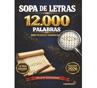 Sopa de Letras en Español para Adultos Letra Grande:: Sopa de Letras en Español para Adultos Letra Grande: Más de 12.000 Palabras, 300 Puzzles ... Search Book Large Print (Spanish Edition)
