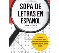 Sopa De Letras En Espanol Para Adultos: Letra Grande - Spanish Word Search for Seniors