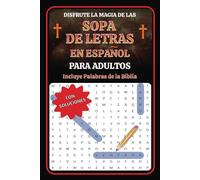 Sopa de Letras en Español para Adultos: Sopa de Letras con Letra Fácil de Leer sobre La Biblia y Más | 6x9 pulgadas, 110 páginas | 50+ Rompecabezas... ... Vacaciones, Feriados, Viajes y Tiempo Libre