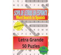 Sopa De Letras en Espanol | Word Search in Spanish: Letra Grande | Large Print | 750 Palabras | 750 words | 50 Puzles | 50 Puzzles | Formato popular ... Adultos, La Abuela, Adolescentes, y Todos