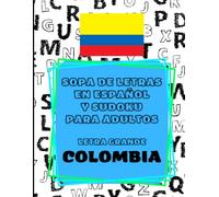 Sopa de Letras en Español y Sudoku para Adultos | Letra Grande | Colombia: 56 sopas de letras sobre la cultura, historia y tradiciones del Perú + 40 ... de entretenimiento y estimulación cognitiva
