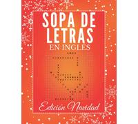 SOPA DE LETRAS EN INGLES: Libro de Sopa de Letras con Letra Grande para Aprender Inglés para Adultos, Mayores y Niños || Libro de Ejercicios y Pasatiempos edición Navidad