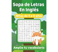 Sopa de Letras en Inglés para niños: de 5 a 8 años | 50+ Puzzles | Letra Grande | Educativo | Aprender Inglés | Para vacaciones y Tiempo Libre | 6 x 9 pulgadas, 15,24 x 22,86 cm