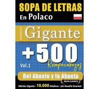 Sopa de Letras En Polaco Formato Gigante: 500 Rompecabezas del Abuelo Y La Abuela - Vol.1 - Delta Classics - Edición Gigante - 10.000 Palabras - ¡Un Desafío Enorme!