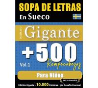 SOPA DE LETRAS EN SUECO FORMATO GIGANTE: 500 ROMPECABEZAS PARA NIÑOS - VOL.1 - DELTA CLASSICS - EDICIÓN GIGANTE - 10.000 PALABRAS - ¡UN DESAFÍO ENORME!