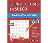 SOPA DE LETRAS EN SUECO - NIVEL DE DIFICULTAD: FÁCIL - VOL.1 - DELTA CLASSICS - ¡DESCANSA LA VISTA CON LOS PUZZLES MÁS FÁCILES DE LEER DEL MERCADO!