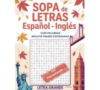 SOPA DE LETRAS ESPAÑOL - INGLÉS: + 1100 PALABRAS EN INGLÉS CON PRONUNCIACIÓN Y FRASES COTIDIANAS. APRENDE VOCABULARIO DE UNA MANERA ÚNICA