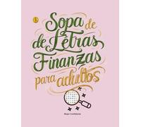 Sopa De Letras Finanzas Para Adultos: Fortalece Tu Mentalidad Financiera Una Palabra a la Vez