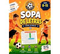 Sopa de Letras/Fútbol en inglés: Aprende inglés jugando | 45 puzzles temáticos para jóvenes futbolistas (8-15 años)