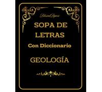 Sopa de Letras. Geología: Sopa de letras de Geología con Diccionario. Diviértete y aprende con nuestras sopas de Letras con Diccionario.