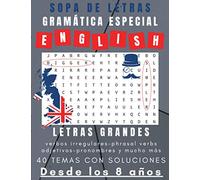 Sopa de Letras | GRAMÁTICA ESPECIAL | English | LETRA GRANDE: verbos irregulares | phrasal verbs | adjetivos | pronombres | y mucho más | 40 TEMAS CON SOLUCIONES | Desde los 8 años
