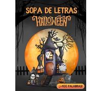 Sopa de letras Halloween: 32 terroríficas sopas de letras para adultos y adolescentes - Letra grande, con soluciones - Edición Halloween