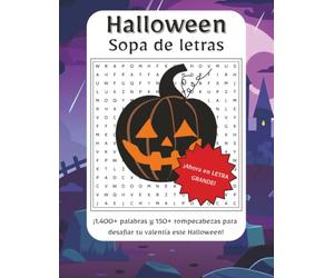 Sopa de letras Halloween Letra Grande: ¡Descubre el lado más tenebroso de Halloween con esta colección de sopas de letras! | Más de 1,400 palabras y más de 150 rompecabezas escalofriantes