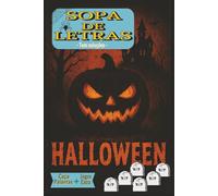 Sopa de Letras Halloween: Um livro de puzzles de palavras divertido e assustador com o tema de Halloween para adultos, seniors e adolescentes, com soluções incluídas.