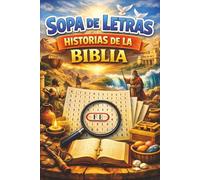 Sopa de Letras Historias de la Biblia: Relajante Juego Rompecabezas Búsqueda de Palabras de Pasajes e Historias Bíblicas incluyendo parábolas, relatos ... y en Español para Mujeres y Hombres Adulto