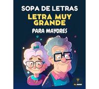 Sopa de Letras Letra Muy Grande para Mayores: Crucigrama para Abuelos en Español, Spanish Crossword Puzzles (Sopas de Letras y Sudokus para Mayores, Letra Muy Grande)