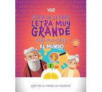 Sopa De Letras Letra Muy Grande Para Mayores - El Mundo Ejercite su Mente con Nosotros: Crucigramas para Abuelos en Español Libro de Pasatiempos para Adultos Spanish Crossword Puzzles