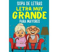 Sopa de Letras Letra Muy Grande para Mayores: Sopas de Letras en Espanol Letra Grande, Crucigramas para abuelos, Spanish Crossword Puzzles, Pasatiempos para Adultos