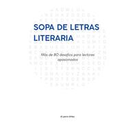 Sopa de Letras Literaria: Más de 80 desafíos para lectores apasionados