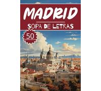 Sopa de Letras Madrid: 50 Juegos España para buscar palabras, Libro de actividades rompecabezas para niños, Adultos y personas mayores, 50 paginas