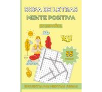 Sopa de Letras Mente Positiva en Español: Palabras Inspiradoras y Motivadoras para Relajarte, Reducir el Estrés y Mantener tu Mente Activa | Letra ... | Tamaño 6x9 para Adultos y Seniors