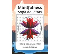 Sopa de letras mindfulness: Sumérgete en la calma, la claridad y el autodescubrimiento con esta colección de sopas de letras mindfulness | 1,700+ ... de tranquilidad, relajación y tiempo libre