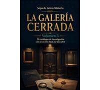 Sopa de Letras Misterio: La Galería Cerrada: Volumen 3 - 50 Catálogos de Investigación con un Secreto Final por Descubrir