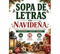 Sopa de letras navideñas: Letra grande para, adolescentes, adultos y mayores: Pasatiempos en español con historias, curiosidades y retos para disfrutar en familia