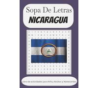Sopa de Letras Nicaragua: 50+Juegos de Rompecabezas de Nicaragua. Libro de actividades rompecabezas para Niños, Adultos y personas Mayores, (Spanish Edition)