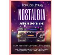 Sopa de letras. Nostalgia años 70 y 80.: Sopa de letras para adultos y jóvenes.