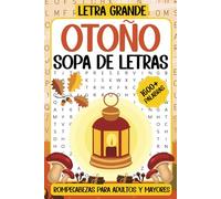 Sopa de Letras Otoño de en Letra Grande Para Adultos y Mayores: Spanish Autumn Word Search for Adults and Seniors with solutions(Sopa de Letras Otoño)