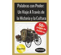Sopa de Letras | Palabras con Poder: Un Viaje a través de la Historia y la Cultura: Sopa de letras para curiosos: grandes figuras y palabras que han marcado la humanidad