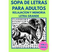 Sopa de Letras para Adultos Letra Grande | Nivel Fácil Vol. 1: 60 Desafíos de Temas Variados con Dibujos Incluidos | El Libro Perfecto para Ejercitar la Mente (Sopas de Letras: Desafío Progresivo)